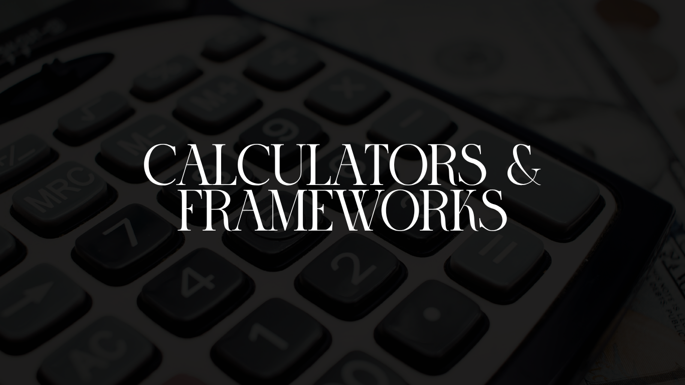 Calculators & Frameworks