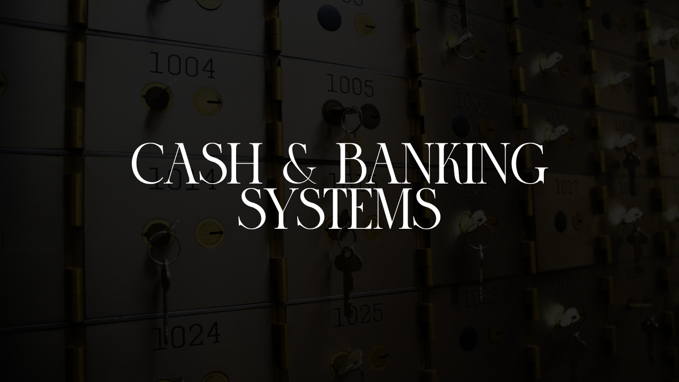 Cash & Banking Systems